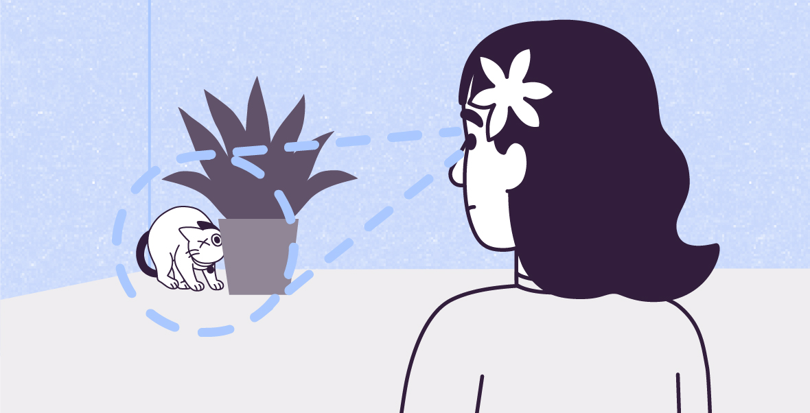 A vector illustration on a large Light Night Snow blue paper-textured rectangle with a smaller Off-White rectangle at the bottom, shows the back of Lily’s head, a slim, white-skinned female-presenting woman of average height with aubergine hair, facing Violet. Violet is hiding behind a Night Snow blue vase with a Light Night snow plant in the corner of the room, cowered against the wall with her tail between her legs and her ears backward.  A blue dashed cone shape is going from Lily’s eye to a circle around Violet.